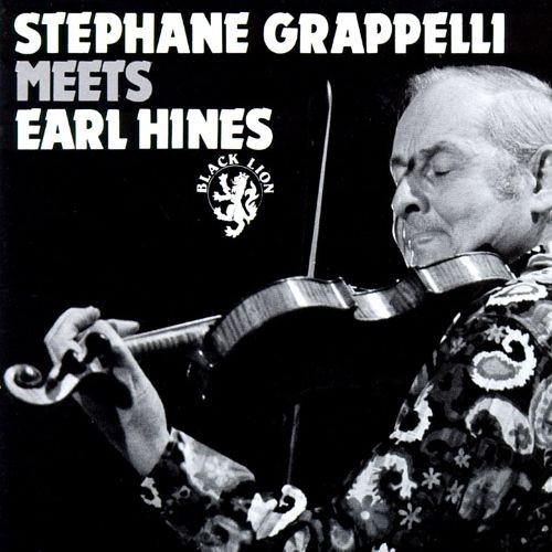 Stephane Grappelli Meets Earl Hines