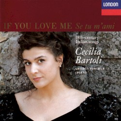Arie antiche: Se tu m’ami