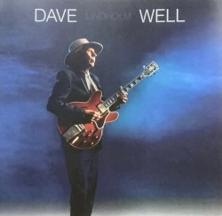 Dave Lindholm – Well