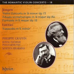 Jongen: Violin Concerto in B minor, op. 17 / Adagio symphonique in B major, op. 20 / Fantasia in E major, op. 12 / Lazzari: Rapsodie in E minor