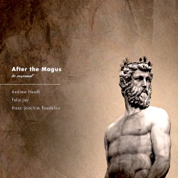 After The Magus – to resound