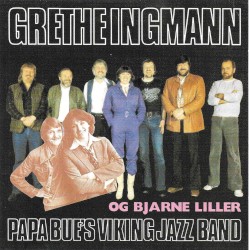 Grethe Ingmann & Papa Bue's Viking Jazz Band & Bjarne Liller