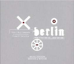 Berlin - Songs Of Love And War, Peace And Exile