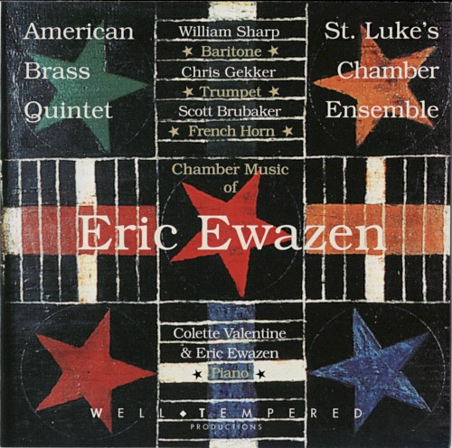 Chamber Music of Eric Ewazen