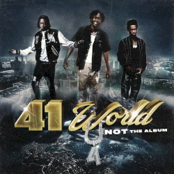 41 World: Not the Album