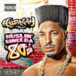 Huslin' Since da 80's