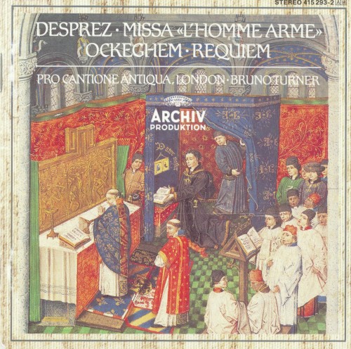 Desprez: Missa «L’Homme arme» / Ockeghem: Requiem