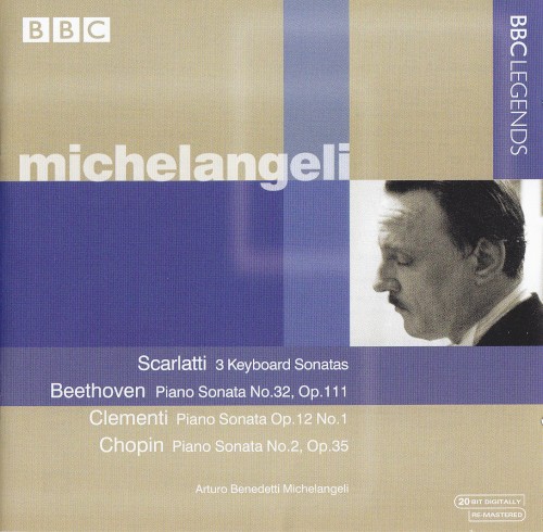 Scarlatti: 3 Keyboard Sonatas / Beethoven: Piano Sonata no. 32, op. 111 / Clementi: Piano Sonata, op. 12 no. 1 / Chopin: Piano Sonata no. 2, op. 35