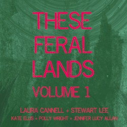 These Feral Lands Volume 1
