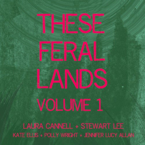 These Feral Lands Volume 1