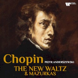 The New Waltz & Mazurkas