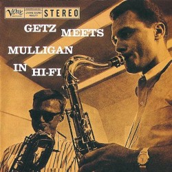Getz Meets Mulligan in Hi‐Fi
