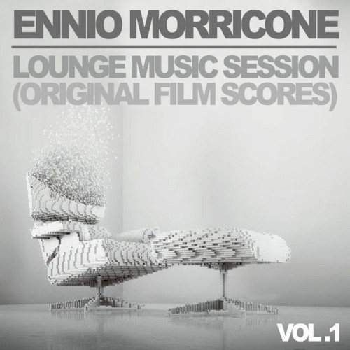 Ennio Morricone: Lounge Music Session - Vol. 1 (Original Film Scores)