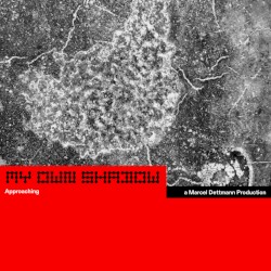 My Own Shadow: Approaching