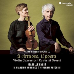 il virtuoso, il poeta (Violin Concertos & Concerti Grossi)