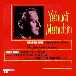 Mendelssohn: Concerto in E minor / Beethoven: Concerto in D major