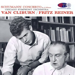 Schumann Piano Concerto In A Minor - Van Cliburn-Fritz Reiner