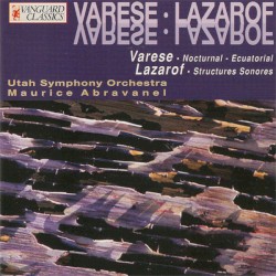 Varèse: Nocturnal - Ecuatorial / Lazarof: Structures Sonores