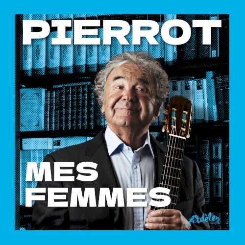 Pierrot - Mes femmes