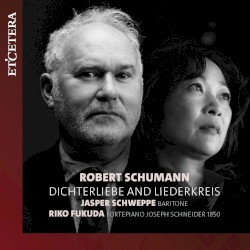 Dichterliebe and Liederkreis