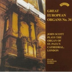 Great European Organs, No. 34: John Scott Plays the Organ of St. Paul's Cathedral, London