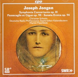 Symphonie concertante, op. 81 / Passacaglie et Gigue, op. 90 / Sonata eroica, op. 94