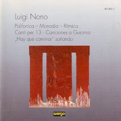 Polifonica - Monodia - Ritmica / Canti per 13 / Canciones a Guiomar / "Hay que caminar" soñando
