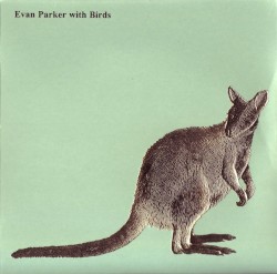 Evan Parker With Birds