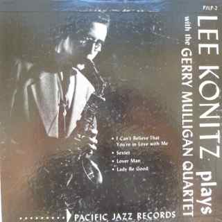 Lee Konitz Plays With the Gerry Mulligan Quartet