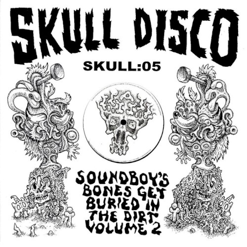 Soundboy's Bones Get Buried in the Dirt, Volume 2