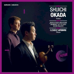 Johannes Brahms / Robert & Clara Schumann