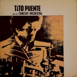 Tito Puente and his Concert Orchestra
