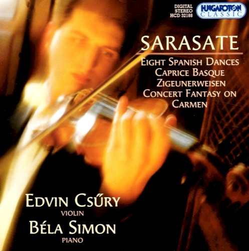 Eight Spanish Dances / Caprice Basque / Zigeunerweisen / Concert Fantasy on Carmen