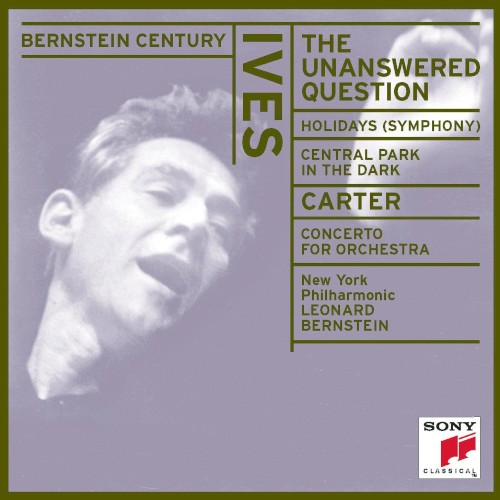 Ives: The Unanswered Question / Holidays (Symphony) / Central Park in the Dark / Carter: Concerto for Orchestra