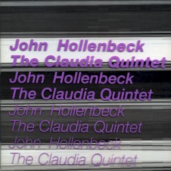 John Hollenbeck: The Claudia Quintet