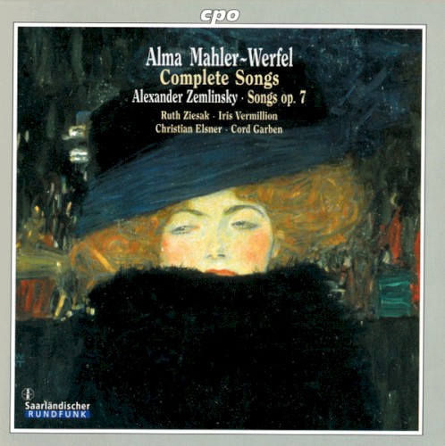Alma Mahler-Werfel: Complete Songs / Alexander Zemlinsky: Songs, op. 7