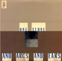 One Stone / And Arcs and Ears