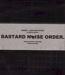 Bastard Noise Order.