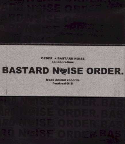 Bastard Noise Order.