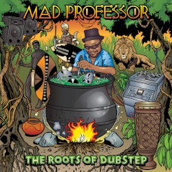 The Roots of Dubstep