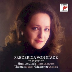 Highlights from Humperdinck: Hänsel & Gretel / Thomas: Mignon / Massenet: Chérubin