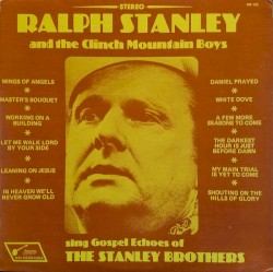 Sing the Gospel Echoes of the Stanley Brothers