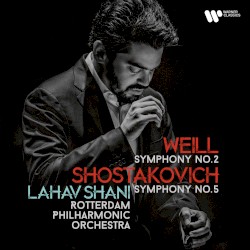 Weill: Symphony no. 2 / Shostakovich: Symphony no. 5