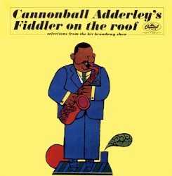 Cannonball Adderley’s Fiddler on the Roof: Selections From the Hit Broadway Show