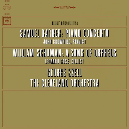 Barber: Concerto for Piano and Orchestra, op. 38 / Schuman: A Song of Orpheus: Fantasy for Cello and Orchestra