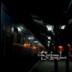 From Inkerman to Sevastopol