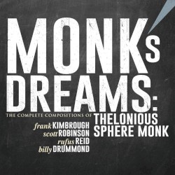 Monk’s Dreams: The Complete Compositions of Thelonious Sphere Monk