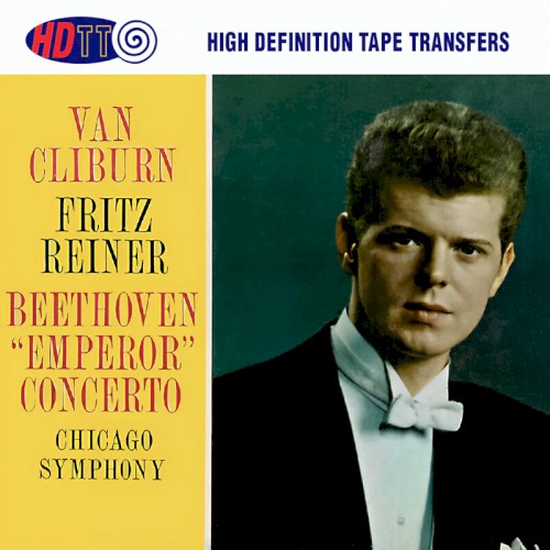 Beethoven Piano Concerto No. 5 "Emperor" Van Cliburn - Fritz Reiner Chicago Symphony
