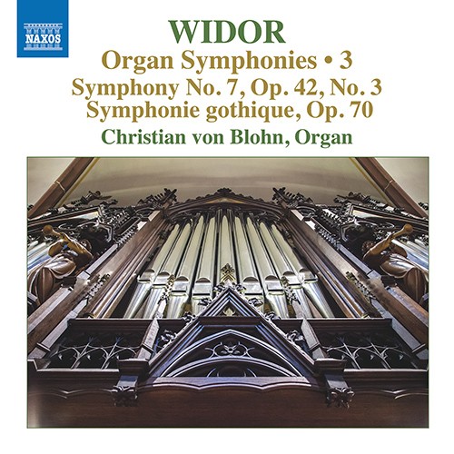 Organ Symphonies • 3: Symphony no. 7 in A minor, op. 42 no. 3 / Symphonie gothique, op. 70