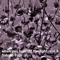 When You Turn Off the Light Vol.2